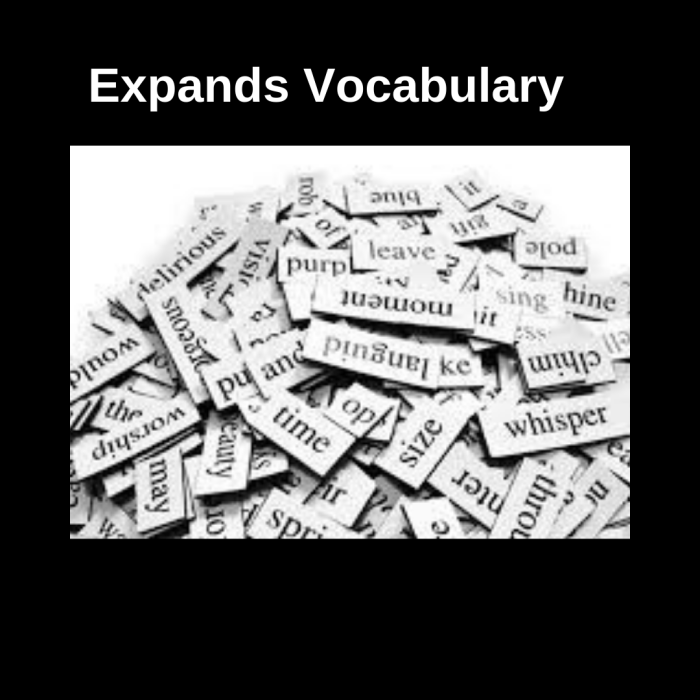Expands Vocabulary
